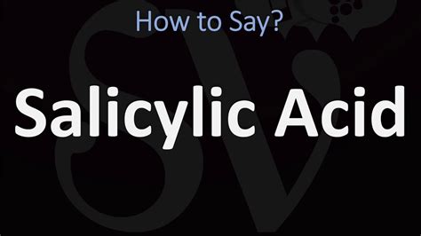 how do you pronounce salicylic.